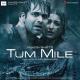 Tum Mile (2009) Poster