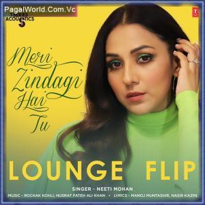 Meri Zindagi Hai Tu (Lounge Flip) Poster