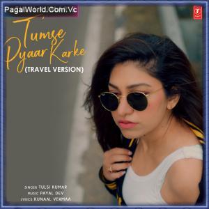 Tumse Pyaar Karke (Travel Version) Poster