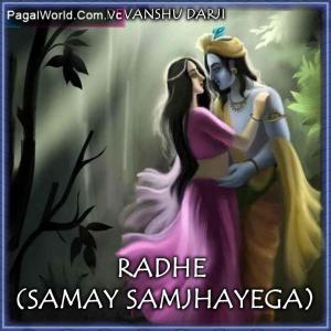 Radhe Samay Samjhayega Poster