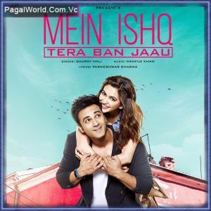 Mein Ishq Tera Ban Jaau Poster