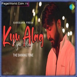 Kyu Alag - The Shining Tone Poster