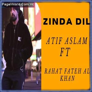 Zinda Dil - Rahat Fateh Ali Khan x Atif Aslam Poster
