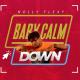 Baby Calm Down Poster
