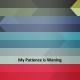 My Patience Is Waning Poster