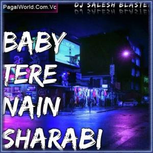 O Baby Tere Nain Sharabi Poster