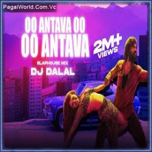 Oo Antava (Slaphouse Remix) - Dj Dalal 128-(DJMaza) Poster