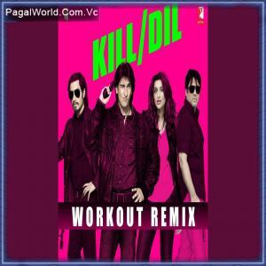 Kill Dil - Workout Remix Poster