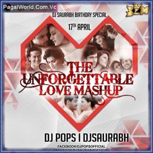 The Unforgettable Love Mashup Dj Pops Poster