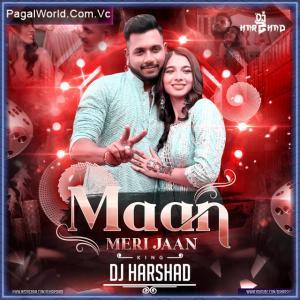 Maan Meri Jaan (Remix) - DJ Harshad Poster