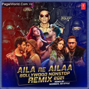Aila Re Ailaa - Bollywood Nonstop Remix 2021 - Kedrock Sd Style Poster