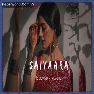 Saiyaara - Slowed and Reverb Poster