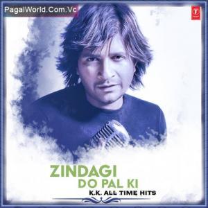 Zindagi Do Pal Ki - KK Poster