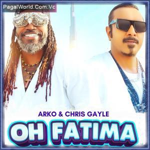 Oh Fatima - Arko Chris Gayle Poster