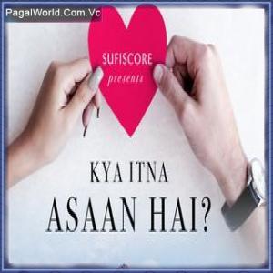 Kya Itna Aasan Hai Poster