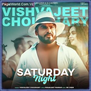 Saturday Night - Vishvajeet Choudhary Poster