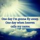 One Day I am Gonna Fly Away Poster