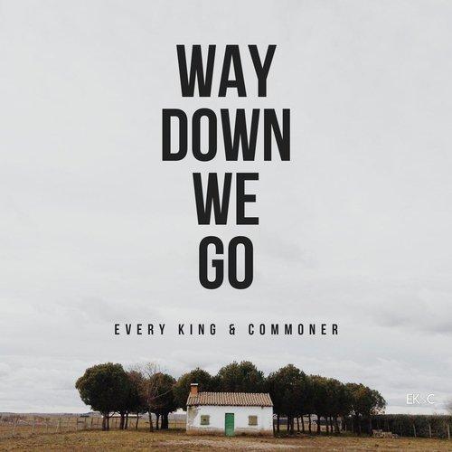 Way Down We Go Poster