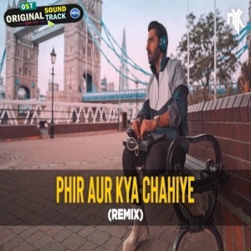 Phir Aur Kya Chahiye (Deep House Remix) Poster