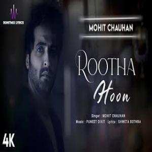 Rootha Hoon - Mohit Chauhan Poster