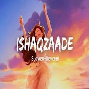 Ishaqzaade (Slowed and Reverb Lofi Mix) Poster