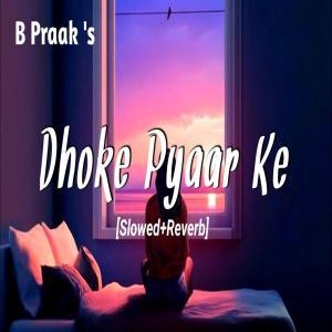 Dhoke Pyar Ke Dhoke (Slowed Reverb) Poster