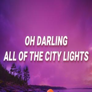 Oh Darling All Of The City Lights Poster