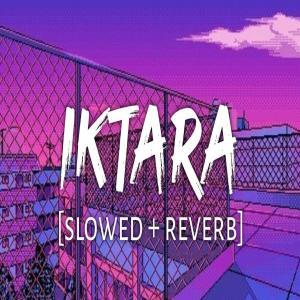 Iktara Lofi Mix (Slowed and Reverb) Poster