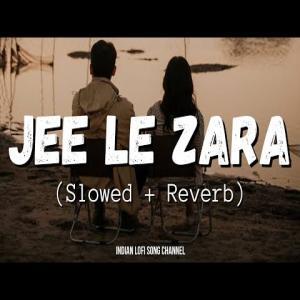 Jee Le Zara Lofi Mix (Slowed and Reverb) Poster