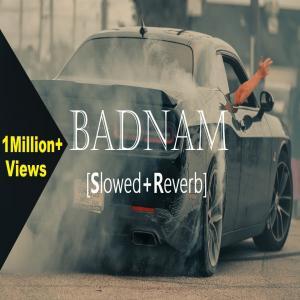 Badnam (Slowed Reverb) Lofi Mix Poster