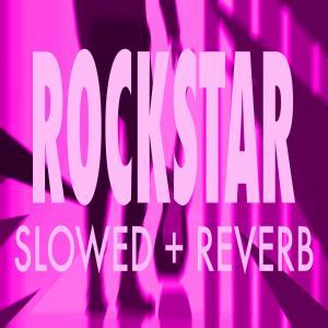 Rockstar (Slowed Reverb) Lofi Poster