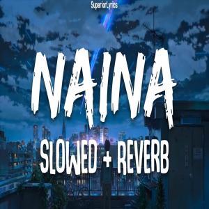 Naina (Slowed And Reverb) Lofi Mix Poster
