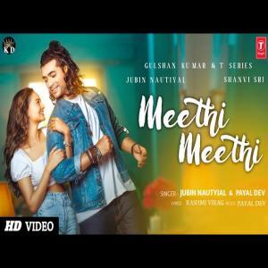 Meethi Meethi - Jubin Nautiyal Poster