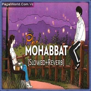 Phir Mohabat Lofi Mix (Slowed And Reverb) Poster