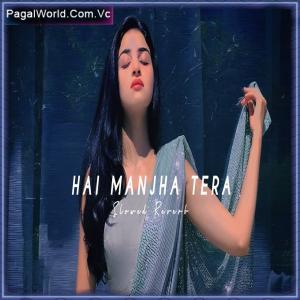 Hai Manjha Tera Tez (Slowed And Reverb) Poster