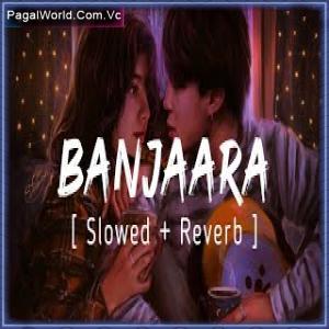 Banjaara Lofi Mix (Slowed And Reverb) Poster