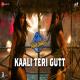 Kaali Teri Gutt - Phone Bhoot Poster