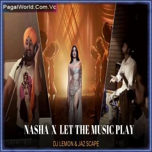 Nasha x Let The Music Play Mashup Poster