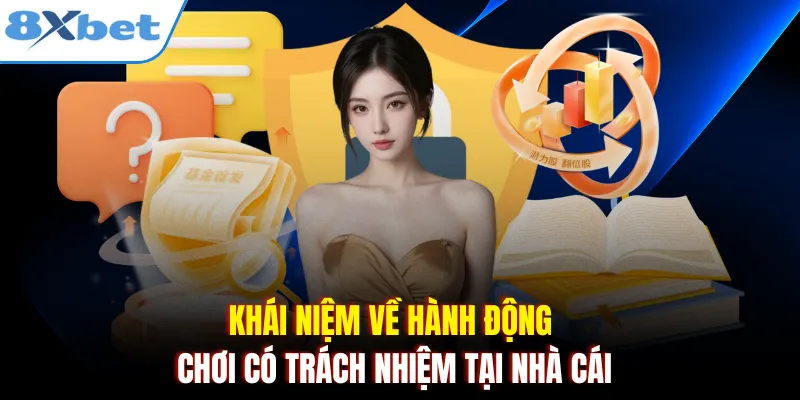 Khái niệm về hành động chơi có trách nhiệm tại nhà cái